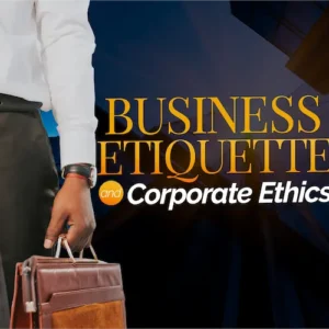 Business Etiquette And Corporate Ethics