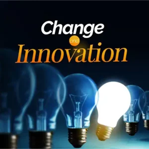 Leading with Change And Innovation