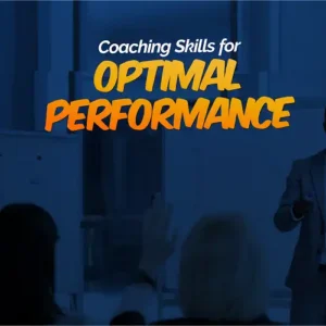 Coaching Skills For Optimal Performance
